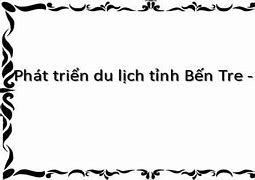 Định Hướng Phát Triển Du Lịch Bến Tre